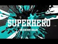 Unknown Brain - SUPERHERO (SONG)
