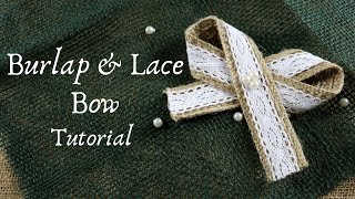 Burlap & Lace Bow Tutorial for Decorating Gifts and Wreaths