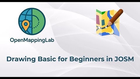 05_Drawing Basic for Beginners in JOSM