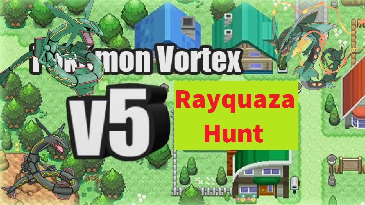 Pokémon Vortex V5 - Rayquaza Hunt 