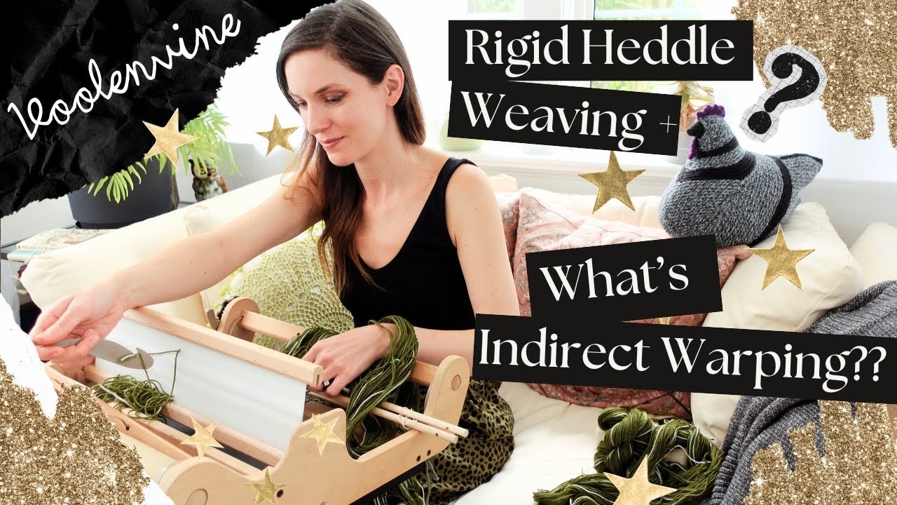 VOOLENVINE | Weaving on a Rigid Heddle Loom, Indirect Warping & Crafty Chat