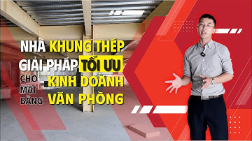 Nhà khung thép – Giải pháp khiến chủ đầu tư bỏ luôn ý định xây bằng bê tông cốt thép!