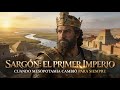 SARGÓN DE ACAD: El Hombre que Inventó el Imperio | Documental Completo
