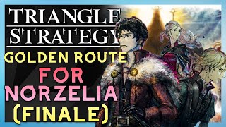 Triangle Strategy - Golden Route - For Norzelia! (FINALE)