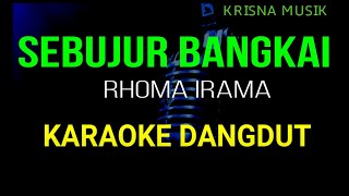 SEBUJUR BANGKAI KARAOKE DANGDUT ORIGINAL HD AUDIO