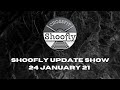 Shoofly Update Show 24 January 2021