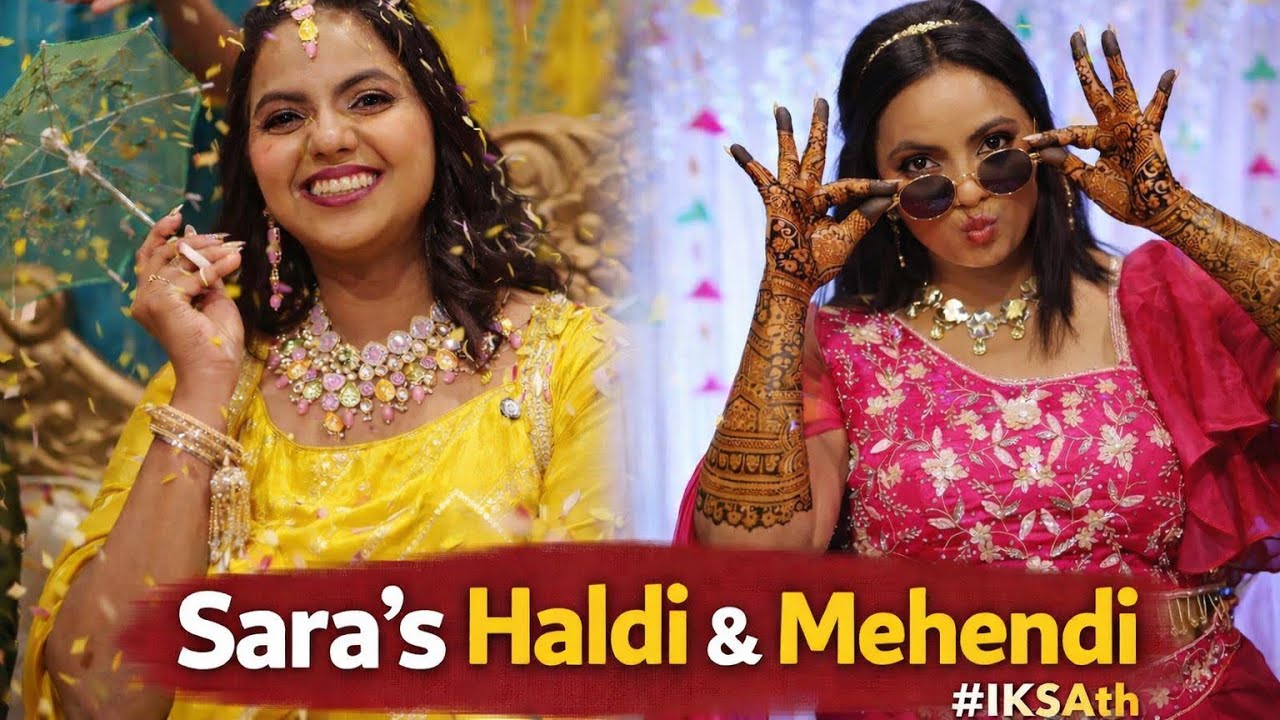 Sara’s Haldi & Mehendi Ceremony Highlight Video | #IKSAth