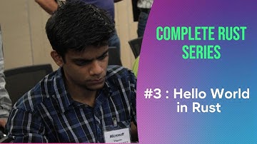 Complete Rust Series : #3 Hello World In Rust
