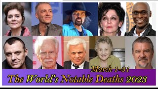 2023- The WORLD&#39;s Notable Deaths Part 6 (March 1-31, 2023)