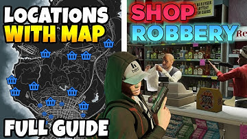 GTA 5 Online NEW Shop Robbery All Locations With Map & Full Guide (NEW RANDOM EVENT)