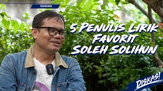 5 PENULIS LIRIK FAVORIT SOLEH SOLIHUN