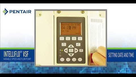 IntelliFlo® VSF Variable Speed And Flow Pump Setting Date And Time