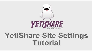 YetiShare Site Settings Tutorial