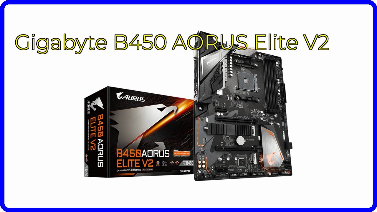 REVIEW (2026): Gigabyte B450 AORUS Elite V2. ESSENTIAL details