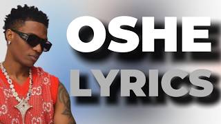 Oshe – Wande Coal x Wizkid | Lyrics Video