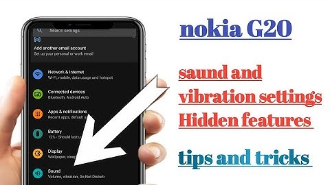 nokia G20 saund and vibration settings Hidden features how to use