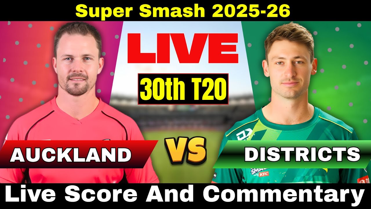 Auckland vs Central Districts Live Cricket Scoreboard | Ball by Ball Commentary | Super Smash Cup