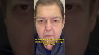 Foi confirmado: Filho de Faustão atualiza estado de saúde do pai e comove: 'o