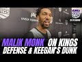 Malik Monk on Keegan&#39;s dunk, his confidence &amp; Kings defense