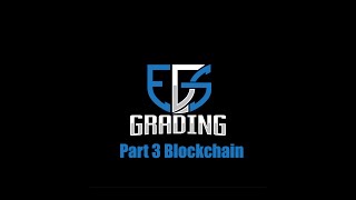 EGS Zone Grading System Part 3 | Why Blockchain?