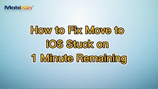 How to Fix Move to iOS Stuck on 1 Minute Remaining