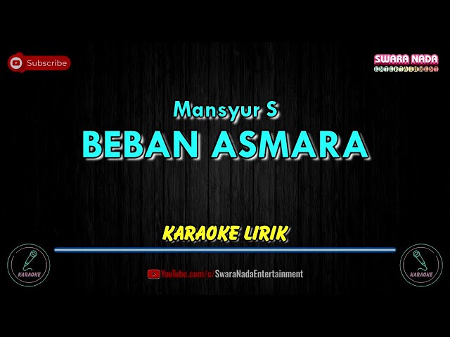 Beban Asmara - Karaoke Lirik | Mansyur S class=