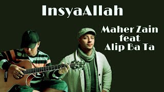 Alip ba ta feat Maher Zain - Insya Allah - Guitar fingerstyle ( cover )