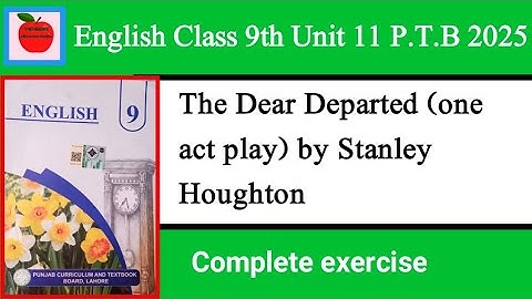 The Dear Departed one act play class 9th exercise l New Ptb English class 9 chapter 11 exercise 