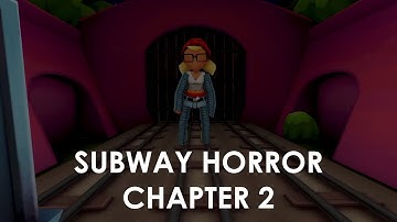 Subway Horror CHAPTER 2 Walkthrough