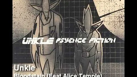Unkle - Bloodstain (feat Alice Temple)