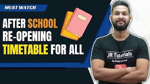 After School Re-Opening Timetable For All Students | JR Tutorials |