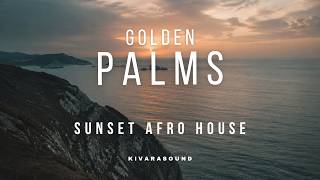 Sunset Afro House Mix 2026  Golden Palm Horizon Vibes