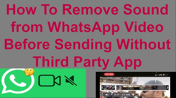 How To Remove Sound from WhatsApp Video Before Sending Without Third Party App