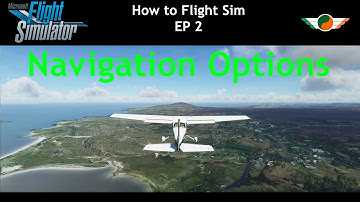 How to Flight Sim - Navigation Options