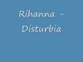 Rihanna - Disturbia (For Ruben)