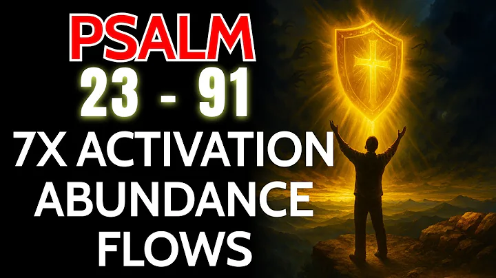 Psalm 23 + Psalm 91 – Repeat 7 Times To Break Poverty, Witchcraft And Activate Abundance Now