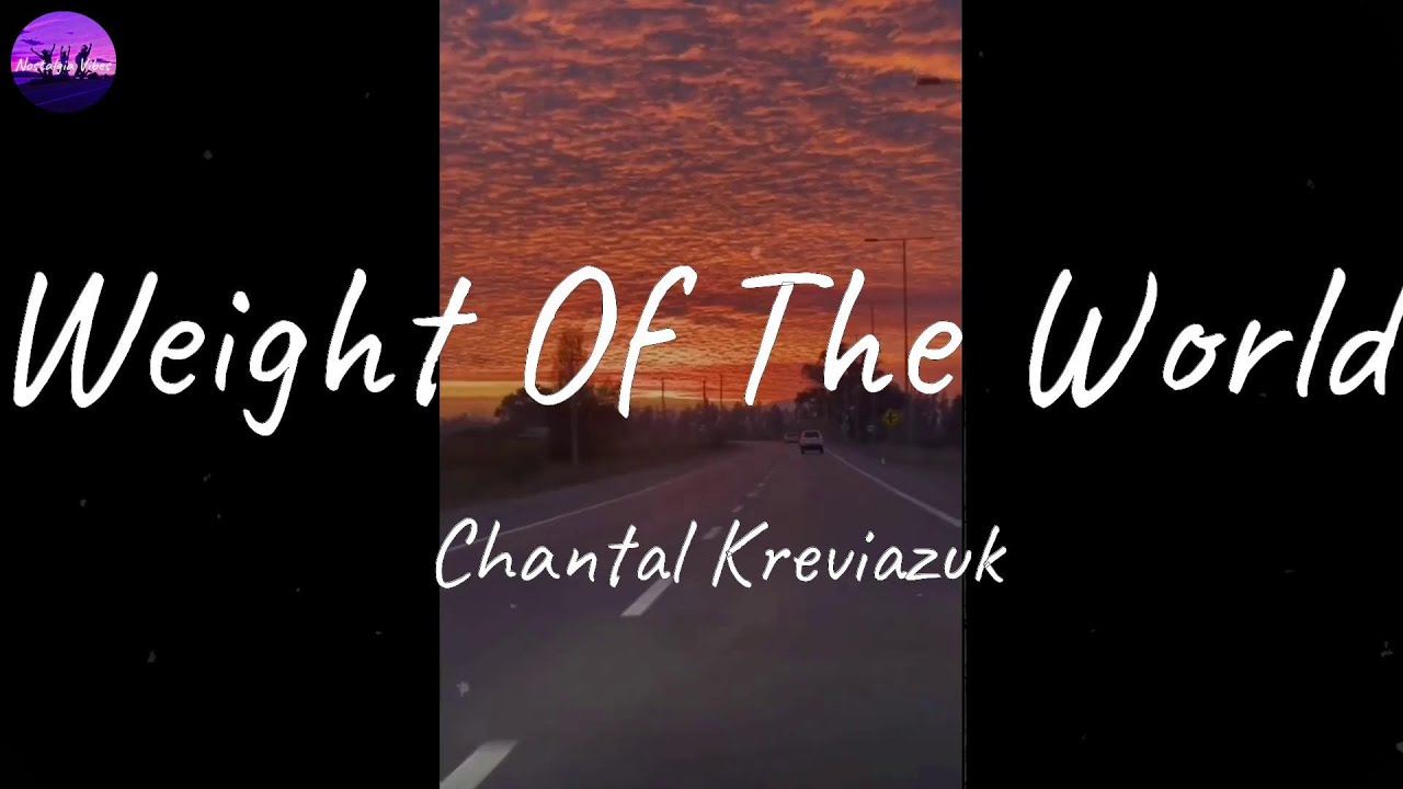 chantal-kreviazuk-weight-of-the-world-lyric-video-youtube