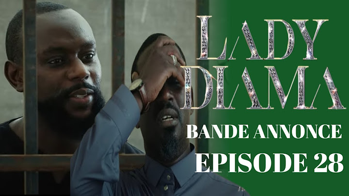 LADY DIAMA Épisode 28 Saison 1 Bande annonce La Série A.N