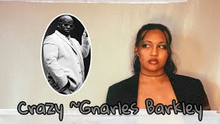 Crazy ~Gnarles Barkley (cover)