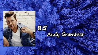 Andy Grammer - 85 Lyrics