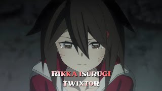 Rikka Isurugi Twixtor