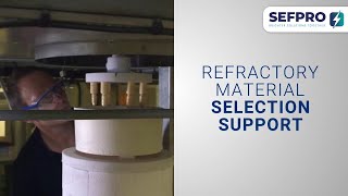 Refractory Material Selection Support - SEFPRO Services