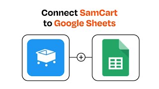 How to connect SamCart to Google Sheets - Easy Integration