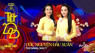 Ước Nguyện Đầu Xuân - Thu Hằng & Như Ý Gala Nhạc Việt 14