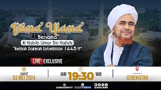 🔴 LIVE |  IJTIMA' ULAMA' HABIB UMAR BIN HAFIDZ UZBEKISTAN