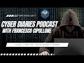 Cyber Diaries Podcast E1  - Francesco Cipollone - Phoenix Security - AppSec