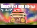 【カバー】アンダー・ザ・シー from リトル・マーメイド covered by Rihwa