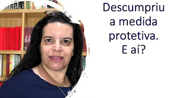 O que fazer quando a vítima descumpre a medida protetiva?