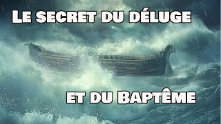 Le secret du Baptême et le Déluge de Mensonges