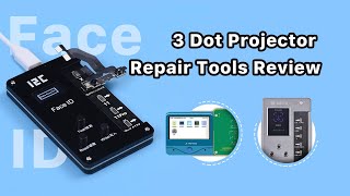 Face ID Dot Projector Repair Tools Review - I2C/JC/LUBAN